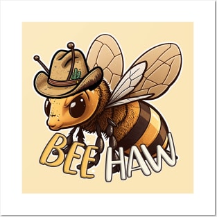 Bee Haw: Yee Haw It's A Bee Cowboy Posters and Art